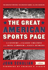 Produktbild: The Great American Sports Page: A Century of Classic Columns from Ring Lardner to Sally Jenkins