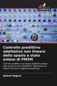 Produktbild: Controllo predittivo adattativo non lineare dello spazio a stato esteso di PMSM