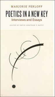 Produktbild: Perloff, M: Poetics in a New Key - Interviews and Essays