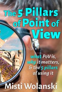 Produktbild: The 5 Pillars of Point of View: what PoV is, why it matters, and the 5 pillars of using it (Another Author's 2 Pence, #2)