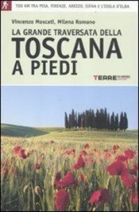 Produktbild: Romano, M: Grande traversata della Toscana a piedi. 700 chil