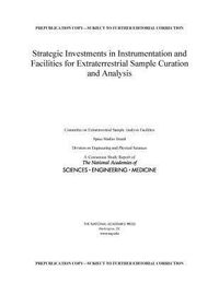 Produktbild: Strategic Investments in Instrumentation and Facilities for Extraterrestrial Sample Curation and Analysis
