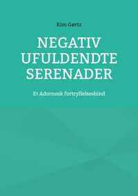 Produktbild: Negativ Ufuldendte serenader