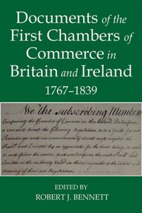 Produktbild: Documents of the First Chambers of Commerce in Britain and I