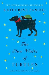 Produktbild: Pancol, K: The Slow Waltz Of Turtles