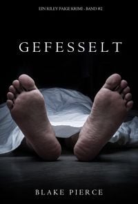 Produktbild: Gefesselt (Ein Riley Paige Krimi - Band 2)