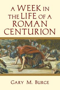 Produktbild: A Week in the Life of a Roman Centurion