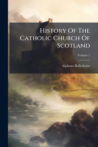 Produktbild: History Of The Catholic Church Of Scotland