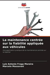 Produktbild: La maintenance centr&eacute;e sur la fiabilit&eacute; appliqu&eacute;e aux v&eacute;hicules