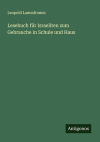 Produktbild: Lesebuch f&uuml;r Israeliten zum Gebrauche in Schule und Haus