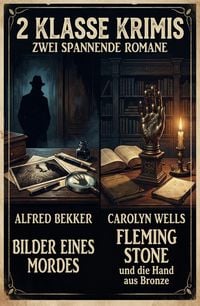 Produktbild: 2 Klasse Krimis: Bilder eines Mordes / Fleming Stone und die Hand aus Bronze