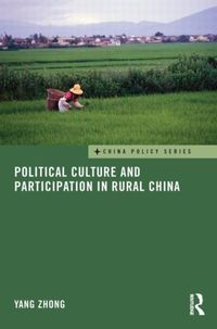 Produktbild: Zhong, Y: Political Culture and Participation in Rural China