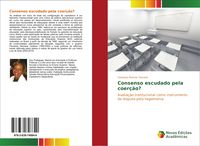 Produktbild: Consenso escudado pela coer&ccedil;&atilde;o?