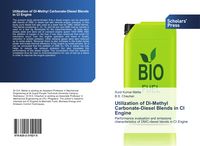 Produktbild: Utilization of Di-Methyl Carbonate-Diesel Blends in CI Engine