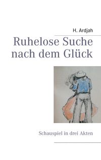 Produktbild: Ruhelose Suche nach dem Gl&uuml;ck