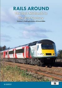 Produktbild: Beardsley, I: Rails Around the East Midlands in the 21st Cen