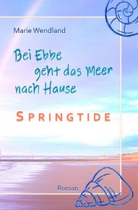 Produktbild: Bei Ebbe geht das Meer nach Hause / Bei Ebbe geht das Meer nach Hause - Springtide