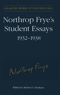 Produktbild: Northrop Frye's Student Essays, 1932-1938