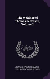 Produktbild: The Writings of Thomas Jefferson, Volume 2