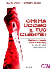 Produktbild: Chi ha Ucciso Il Tuo Cliente?