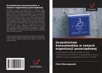 Produktbild: Uczestnictwo konsument&oacute;w w ramach organizacji pozarz&iquest;dowej