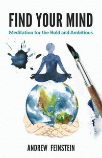 Produktbild: Find Your Mind: Meditation for the Bold and Ambitious
