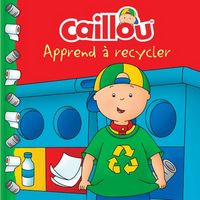 Produktbild: Caillou apprend &agrave; recycler