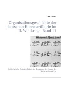Produktbild: Organisationsgeschichte der deutschen Heeresartillerie im II. Weltkrieg - Band 11