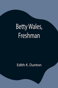 Produktbild: Betty Wales, Freshman