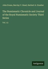 Produktbild: The Numismatic Chronicle and Journal of the Royal Numismatic Society Third Series