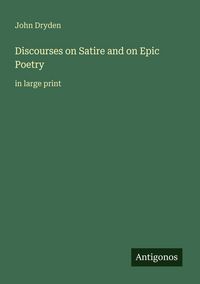 Produktbild: Discourses on Satire and on Epic Poetry