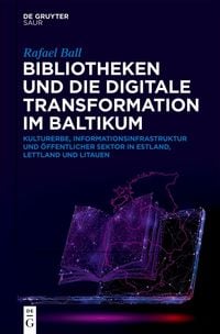 Produktbild: Bibliotheken und die digitale Transformation im Baltikum