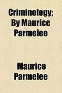 Produktbild: Criminology; By Maurice Parmelee