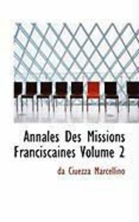 Produktbild: Annales Des Missions Franciscaines Volume 2