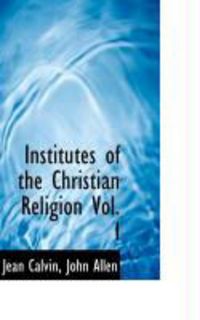 Produktbild: Institutes of the Christian Religion Vol. I