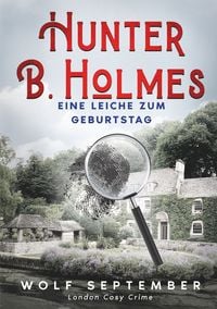 Produktbild: Hunter B. Holmes - Eine Leiche zum Geburtstag