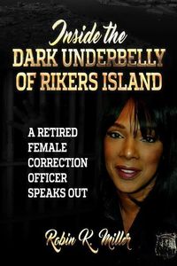 Produktbild: Inside the Dark Underbelly of Rikers Island: (A Retired Female Correction Officer Speaks Out)