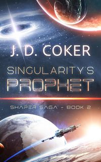 Produktbild: Singularity's Prophet (Shaper Saga, #2)