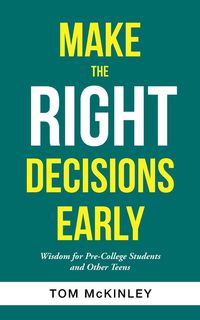 Bild vom Artikel Make the Right Decisions Early vom Autor Tom McKinley