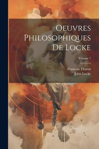 Produktbild: Oeuvres Philosophiques De Locke; Volume 7