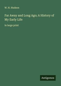 Produktbild: Far Away and Long Ago; A History of My Early Life