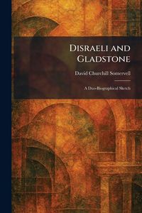 Produktbild: Disraeli and Gladstone
