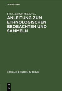 Produktbild: Anleitung zum ethnologischen Beobachten und Sammeln
