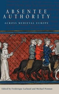 Produktbild: Absentee Authority Across Medieval Europe