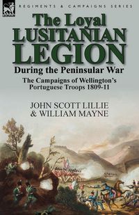 Produktbild: The Loyal Lusitanian Legion During the Peninsular War