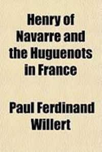 Produktbild: Henry of Navarre and the Huguenots in France