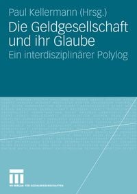 Produktbild: Die Geldgesellschaft und ihr Glaube