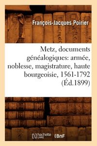 Produktbild: Metz, documents g&eacute;n&eacute;alogiques