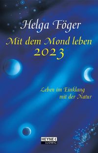 Bild vom Artikel Mit dem Mond leben 2023 vom Autor Helga Föger