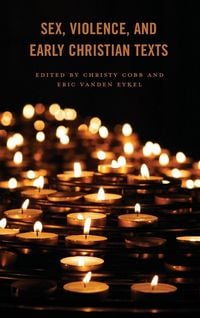 Produktbild: Sex, Violence, and Early Christian Texts